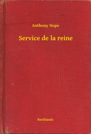 Service de la reine【電子書籍】[ Anthony H