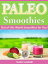 Paleo Smoothies: Out of this World Smoothies for You!