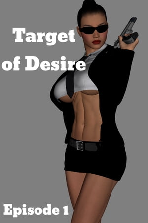 Target of Desire: Episode 1