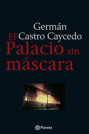 El palacio sin mascara【電子書籍】[ Germ?n Castro Caycedo ]