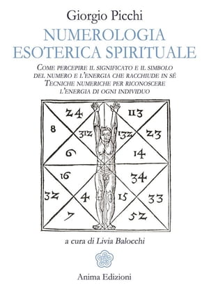 Numerologia Esoterica Spirituale Come percepire il significato e il simbolo del numero e l’energia che racchiude in s?. Tecniche numeriche per riconoscere l’energia di ogni individuo.