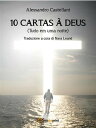 10 Cartas Deus (Tudo em uma noite)【電子書籍】 Alessandro Castellani