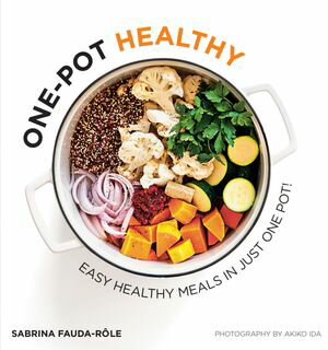 One-pot Healthy Easy Healthy Meals in Just One Pot【電子書籍】[ Sabrina Fauda-R?le ]