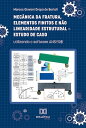 Mec nica da Fratura, Elementos Finitos e N o Linearidade Estrutural Estudo de Caso utilizando o software ANSYS 【電子書籍】 Marcos Giovani Dropa de Bortoli