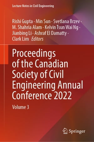 Proceedings of the Canadian Society of Civil Engineering Annual Conference 2022 Volume 3【電子書籍】