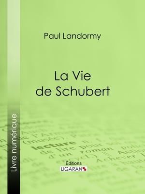 La Vie de Schubert