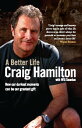 A Better Life How our darkest moments can be our greatest gift【電子書籍】[ Craig Hami...