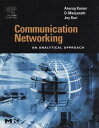 Communication Networking An Analytical Approach【電子書籍】 Anurag Kumar