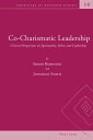 Co-Charismatic Leadership Critical Perspectives on Spirituality, Ethics and Lead...