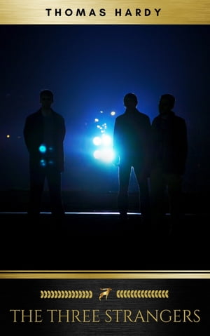 ŷKoboŻҽҥȥ㤨The Three StrangersŻҽҡ[ Thomas Hardy ]פβǤʤ100ߤˤʤޤ
