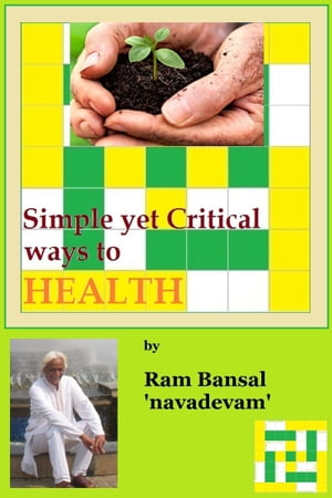 Simple yet Critical Ways to Health, The Joy of Life