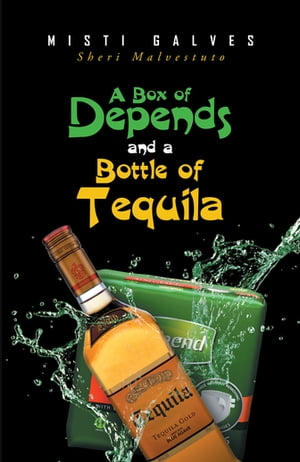 A Box of Depends & A Bottle of Tequila【電子