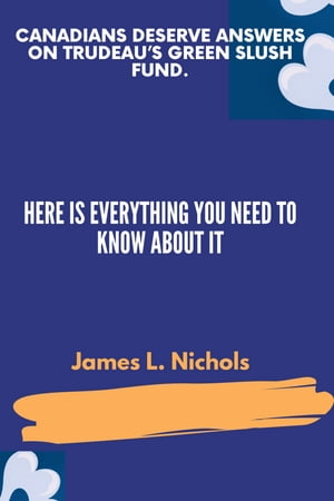 ŷKoboŻҽҥȥ㤨Canadians Deserve Answers On Trudeaus Green Slush Fund. Here Is Everything You Need To Know About ItŻҽҡ[ James L. Nichols ]פβǤʤ1,051ߤˤʤޤ