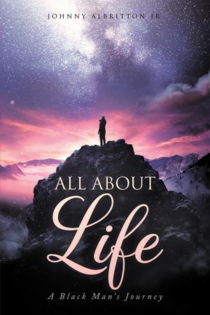 All About Life【電子書籍】[ Johnny Albritton ](3)