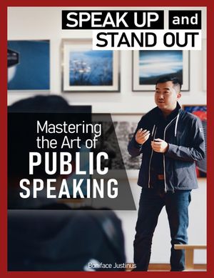 Mastering the Art of PUBLIC SPEAKING【電子書籍】[ Boniface ]