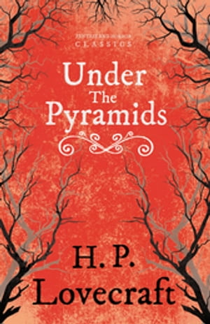 Under the Pyramids (Fantasy and Horror Classics)