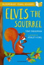 Elvis the Squirrel: A Bloomsbury Young Reader Gold Book Band【電子書籍】 Tony Bradman