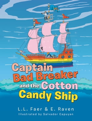 Captain Bad Breaker and the Cotton Candy Ship【