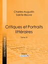 ŷKoboŻҽҥȥ㤨Critiques et Portraits litt?raires Tome IIIŻҽҡ[ Charles-Augustin Sainte-Beuve ]פβǤʤ150ߤˤʤޤ