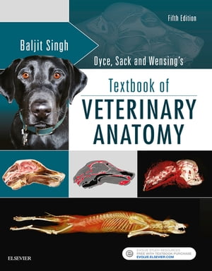 Dyce, Sack and Wensing's Textbook of Veterinary Anatomy - E-Book