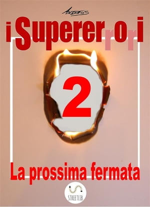 I Supererrori - Secondo episodio La prossima fermataŻҽҡ[ Andros ]