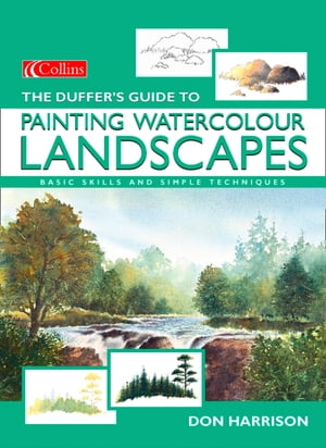 The Duffer’s Guide to Painting Watercolour Landscapes