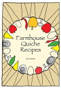 ŷKoboŻҽҥȥ㤨Quiche Cookbook: Farmhouse Quiche RecipesŻҽҡ[ James Newton ]פβǤʤ233ߤˤʤޤ