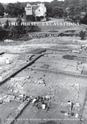 The Hirsel Excavations【電子書籍】[ Rosemary Cramp ]