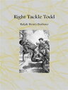 ŷKoboŻҽҥȥ㤨Right Tackle ToddŻҽҡ[ Ralph Henry Barbour ]פβǤʤ363ߤˤʤޤ