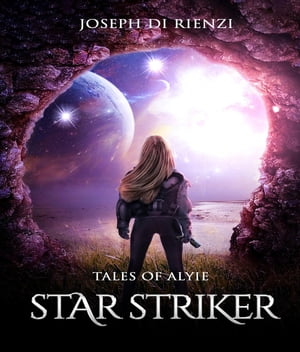 Tales of Alyie Starstriker【電子書籍】[ Jo