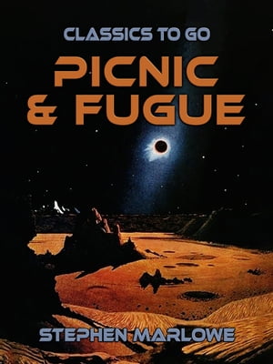 Picnic &FugueŻҽҡ[ Stephen Marlowe ]