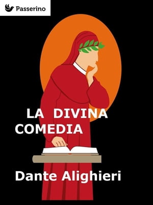 La Divina Comedia【電子書籍】[ Dante Alighieri ]