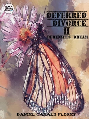 Deferred Divorce II Berenice's Dream Ninguna