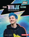 Tyler Ninja Blevins Pro Gaming Star【電子書籍】 Heather E. Schwartz