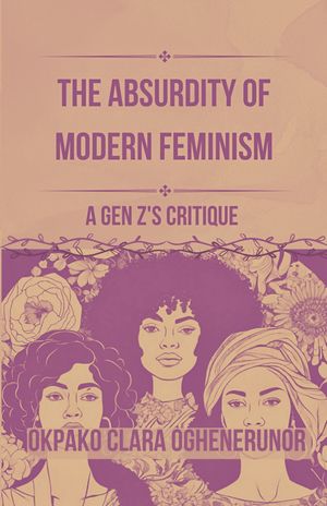 The Absurdity of Modern Feminism