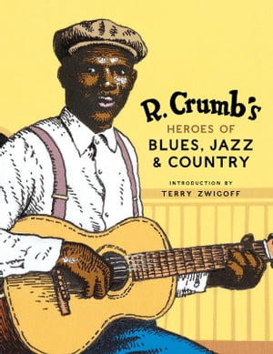 R. Crumb's Heroes of Blues, Jazz & Country