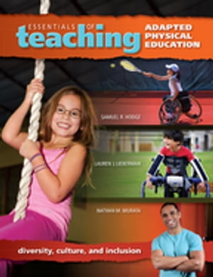 Essentials of Teaching Adapted Physical Education Diversity, Culture, and InclusionŻҽҡ[ Samuel Hodge ]