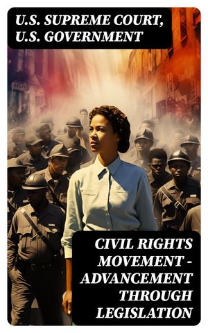 Civil Rights Movement - Advancement Through Legislation