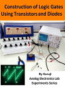 ŷKoboŻҽҥȥ㤨Construction of Logic Gates Using Transistors and DiodesŻҽҡ[ GURUJI ]פβǤʤ655ߤˤʤޤ