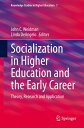 Socialization in Higher Education and the Early Career Theory, Research and Application