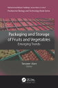 Packaging and Storage of Fruits and Vegetables Emerging Trends【電子書籍】