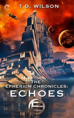 The Epherium Chronicles: Echoes【電子書籍