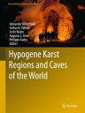 Hypogene Karst Regions and Caves of the World【電子書籍】