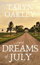 Dreams of July【電子書籍】[ Taryn Oakley ]