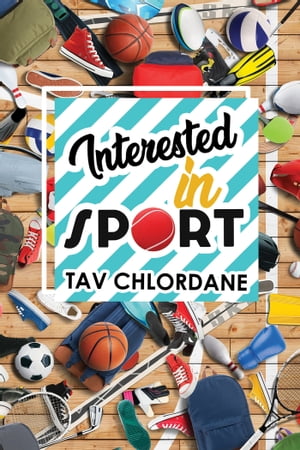 Interested in Sport【電子書籍】[ Tav Chlor