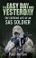 The Easy Day was Yesterday The extreme life of an SAS soldierŻҽҡ[ Paul Jordan ]