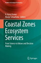 Coastal Zones Ecosystem Services From Science to Values and Decision Making【電子書籍】