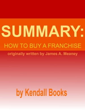 Summary: How to Buy a Franchise