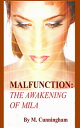 MALFUNCTION: THE AWAKENING OF MILA