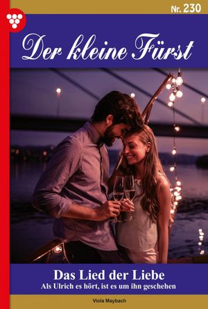 Das Lied der Liebe Der kleine F?rst 230 ? Adelsroman【電子書籍】[ Viola Maybach ]